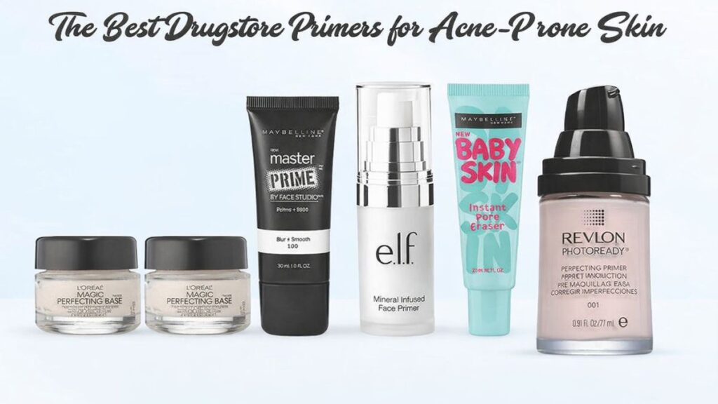 Best Primer for Acne Prone Skin – Complete Guide for Clear, Smooth Makeup