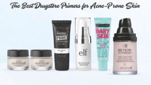 Best Primer for Acne Prone Skin – Complete Guide for Clear, Smooth Makeup