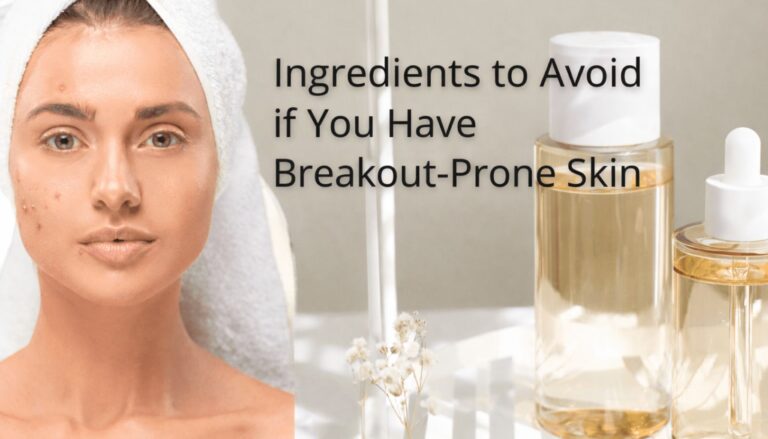 Ingredients to Avoid if You Have Breakout-Prone Skin
